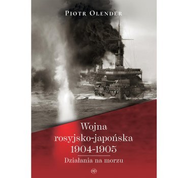 Wojna rosyjsko-japońska 1904-1905. Działania na morzu - Outlet