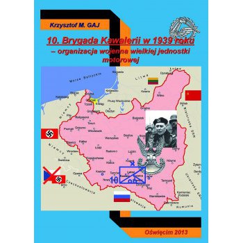 10. Brygada Kawalerii w 1939 roku – organizacja wojenna  wielkiej jednostki motorowej - Outlet