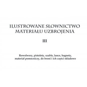 Ilustrowane Słownictwo Materiału Uzbrojenia Część III - Outlet
