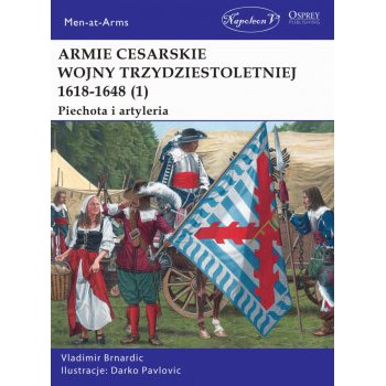 Armie cesarskie wojny trzydziestoletniej (1) Piechota i artyleria