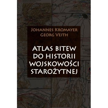 Atlas bitew do historii wojskowości starożytnej