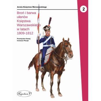 Broń i barwa ułanów Księstwa Warszawskiego w latach 1809-1812
