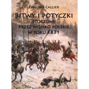 Bitwy i potyczki stoczone przez wojsko polskie w roku 1831