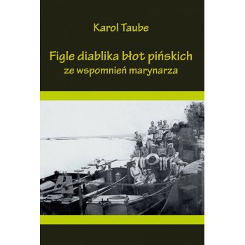 Figle diablika błot pińskich. Ze wspomnień marynarza