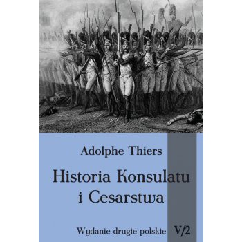 Historia Konsulatu i Cesarstwa tom V cz. 2