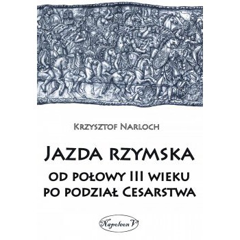 Jazda rzymska  od połowy III wieku po podział Cesarstwa
