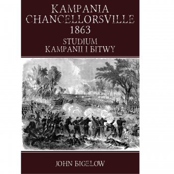 Kampania Chancellorsville 1863. Studium kampanii i bitwy