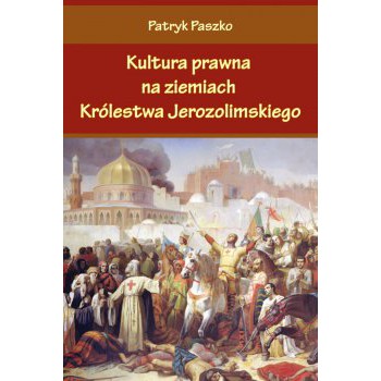 Kultura prawna na ziemiach Królestwa Jerozolimskiego