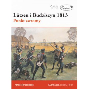 Lützen i Budziszyn 1813. Punkt zwrotny
