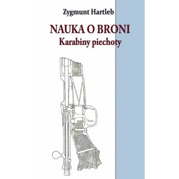 Nauka o broni. Karabiny Piechoty