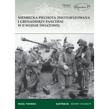 Niemiecka piechota zmotoryzowana i grenadierzy pancerni w II wojnie światowej