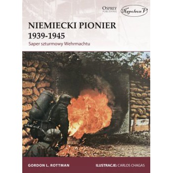 Niemiecki Pionier 1939-1945. Saper szturmowy Wehrmachtu