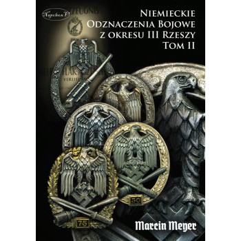 Niemieckie Odznaczenia Bojowe z okresu III Rzeszy tom II