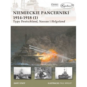 Niemieckie pancerniki 1914-1918 (1). Typy Deutschland, Nassau i Helgoland