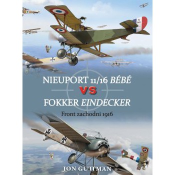 Nieuport 11/16 Bébé vs Fokker Eindecker Front zachodni 1916