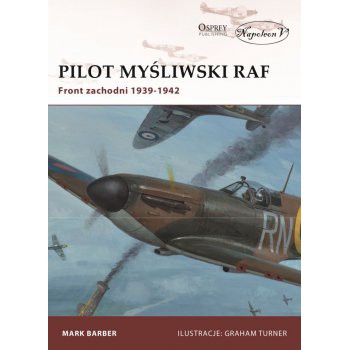 Pilot myśliwski RAF. Front zachodni 1939-1942