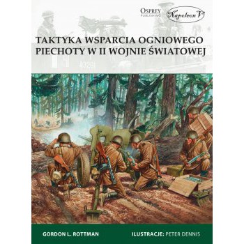 Taktyka wsparcia ogniowego piechoty w II wojnie światowej