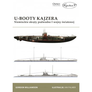 U-Booty Kajzera. Niemieckie okręty podwodne I wojny światowej