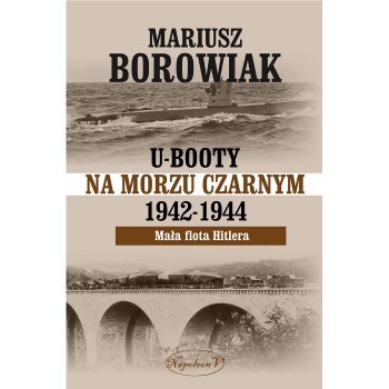 U-Booty na Morzu Czarnym 1942-1944. Mała flota Hitlera