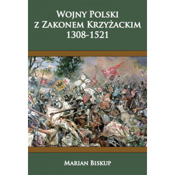 Wojny Polski z zakonem krzyżackim (1308-1521)