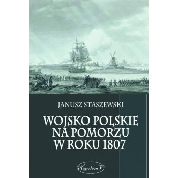 Wojsko polskie na Pomorzu w roku 1807